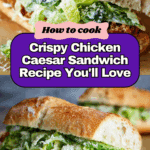 Crispy Chicken Caesar Sandwich Recipe